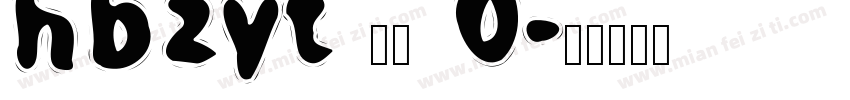 hbzyt 刚把 0字体转换